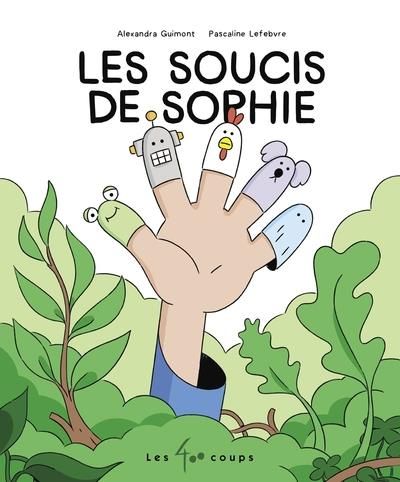 Emprunter Les soucis de Sophie. D'après une histoire vraie livre