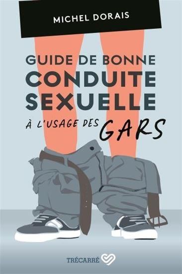 Emprunter Guide de bonne conduite sexuelle à l'usage des gars livre