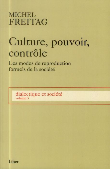 Emprunter Dialectique et société. Volume 3, Culture, pouvoir, contrôle : les modes de reproduction formels de livre