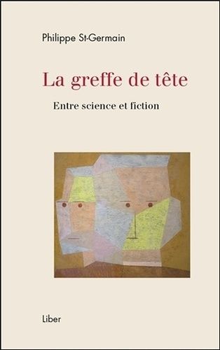 Emprunter La greffe de tête. Entre science et fiction livre