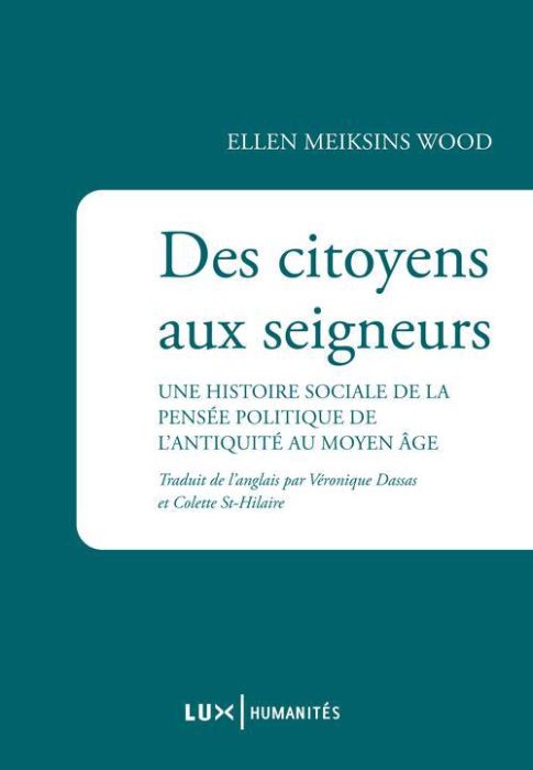 Emprunter Des citoyens aux seigneurs - Une histoire sociale de la pensée politique de l'Antiquité au Moyen-Age livre