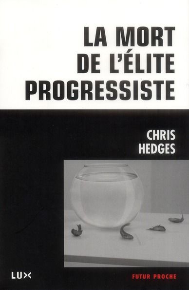 Emprunter La mort de l'élite progressiste livre