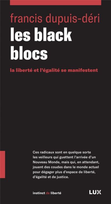 Emprunter Les black blocs. La liberté et l'égalité se manifestent livre