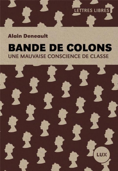 Emprunter Bande de colons. Une mauvaise conscience de classe livre