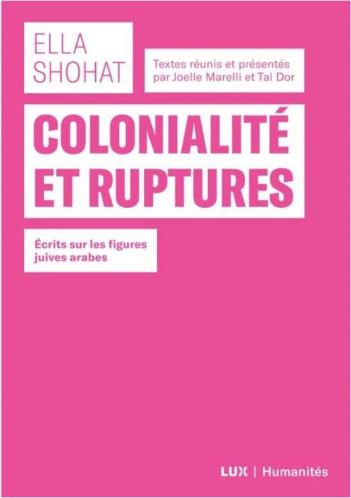 Emprunter Colonialité et ruptures. Ecrits sur les figures juives arabes livre