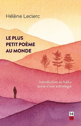 Emprunter Le plus petit poème au monde. Introduction au haïku suivie d'une anthologie livre