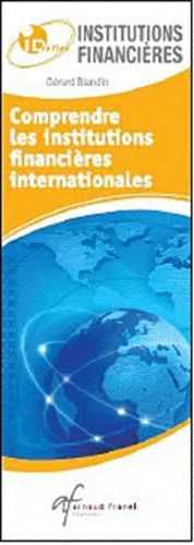 Emprunter Comprendre les institutions financières internationales / Connaître les indicateurs économiques et f livre