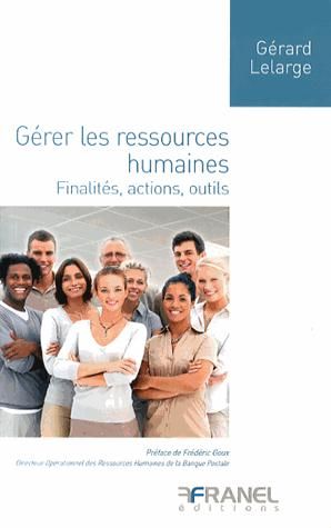 Emprunter Gérer les ressources humaines. Finalités, actions, outils livre