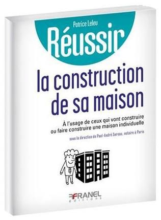 Emprunter Réussir la construction de sa maison individuelle. A l'usage de ceux qui vont construire ou faire co livre