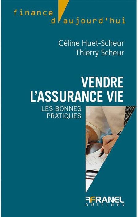 Emprunter Vendre l'assurance vie. Les bonnes pratiques livre