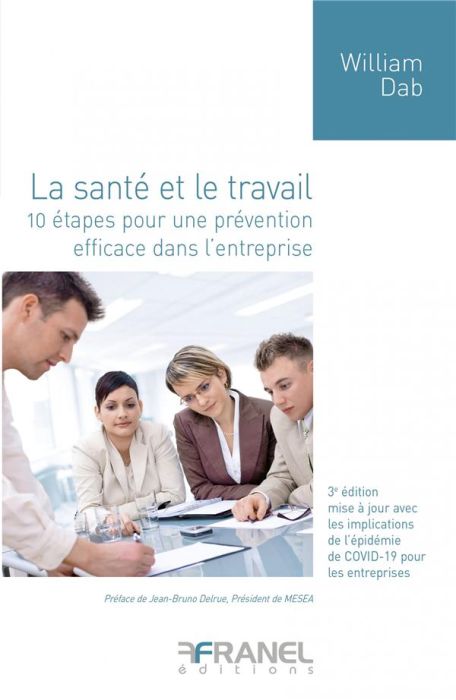 Emprunter La santé et le travail. 10 étapes pour une prévention efficace dans l'entreprise, 3e édition revue e livre