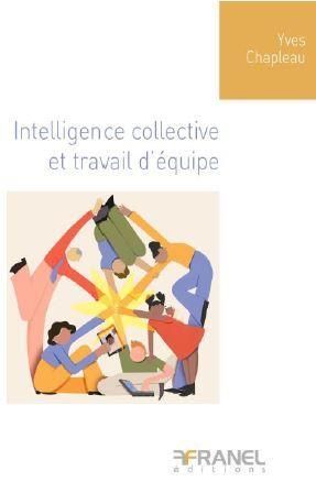 Emprunter Intelligence collective et performance d'équipe. Mieux communiquer - Mieux diriger livre