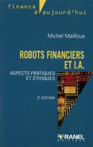 Emprunter Robots financiers et I.A.. Aspects pratiques et éthiques, 2e édition livre