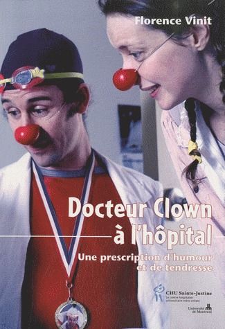 Emprunter Docteur Clown à l'hôpital. Une prescription d'humour et de tendresse livre