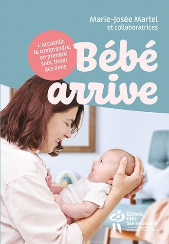 Emprunter Bébé arrive. L'accueillir, le comprendre, en prendre soin, tisser des liens livre