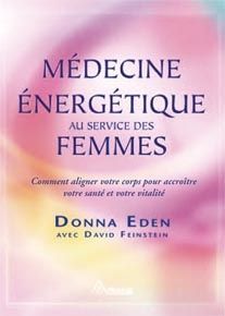 Emprunter Médecine énergétique au service de la femme. Comment aligner les énergies de votre corps pour accroî livre