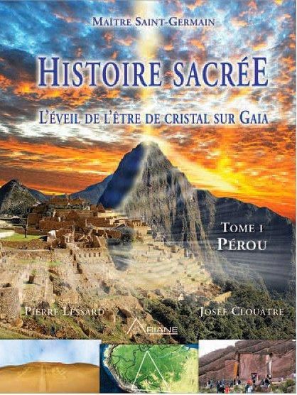 Emprunter Histoire sacrée, l'éveil de l'être de cristal sur Gaia. Tome 1, Pérou livre