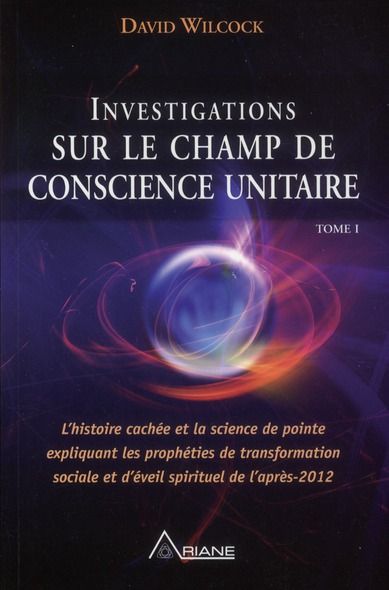 Emprunter Investigations sur le champ de conscience unitaire / Tome 1, L'histoire cachée et la science de poin livre