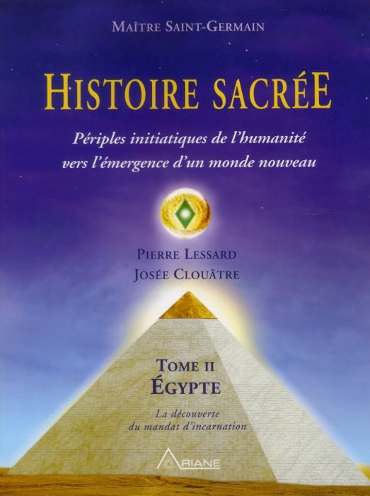 Emprunter Histoire sacrée. Tome 2 : périples initiatiques de l'humanité livre