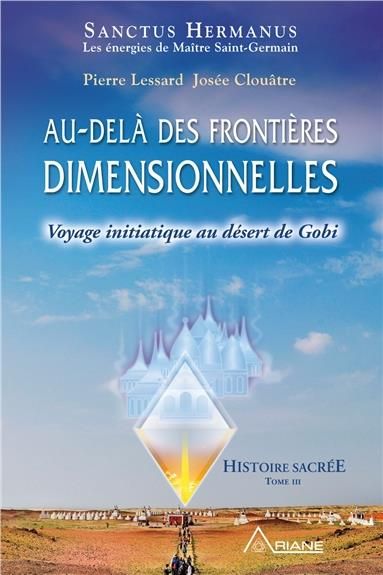 Emprunter Histoire sacrée. Tome 3, Voyage initiatique au désert de Gobi livre