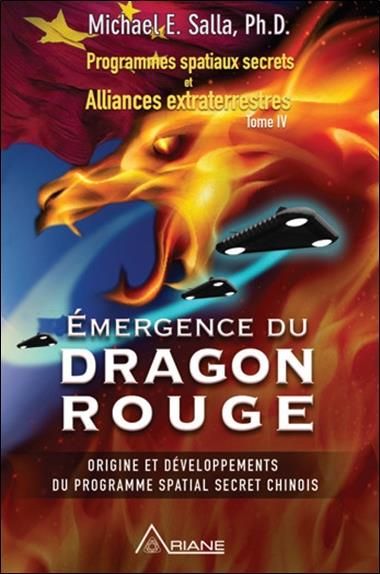 Emprunter Programmes spatiaux secrets et alliances extraterrestres. Tome 4, Emergence du Dragon rouge livre