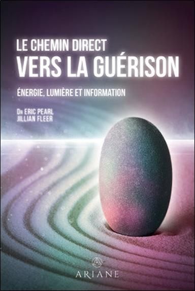 Emprunter Le chemin direct vers la guérison. Energie, lumière et information livre