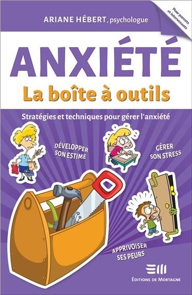 Emprunter Anxiété. La boîte à outils - Stratégie et techniques pour gérer l'anxiété livre