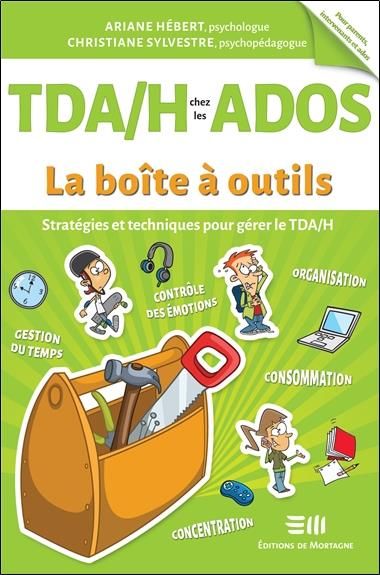 Emprunter TDA/H chez les ados. Stratégies et techniques pour gérer le TDA/H livre