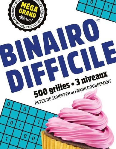 Emprunter Méga grand binairo difficile. 500 grilles, 3 niveaux livre