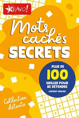 Emprunter Détente mots cachés secrets. Plus de 100 grilles pour se détendre livre