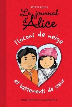 Emprunter Le journal d'Alice/9/Flocons de neige et battements de coeur / Flocons de neige et battements de coe livre