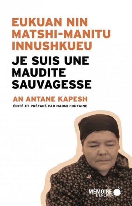 Emprunter Je suis une maudite sauvagesse. Edition bilingue innu-français livre