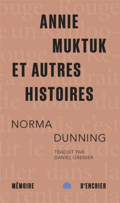 Emprunter Annie Muktuk et autres histoires livre