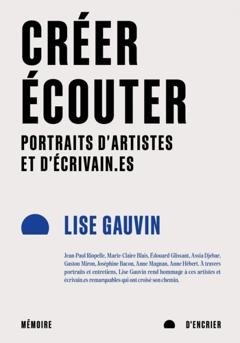 Emprunter Créer, écouter. Portraits d'artistes et d'écrivain.es livre