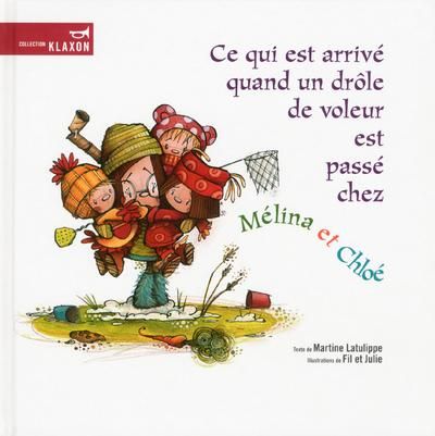 Emprunter Ce qui est arrivé quand un drôle de voleur est passé chez Mélina et Chloé livre