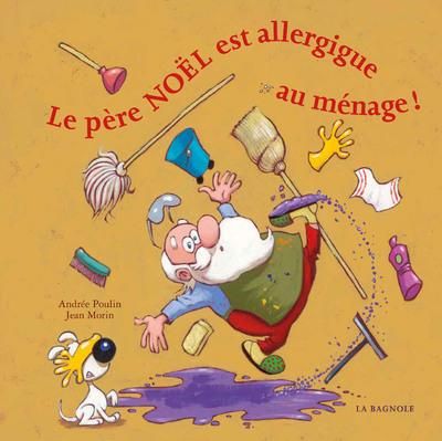 Emprunter Le Père Noël est allergique au ménage ! livre