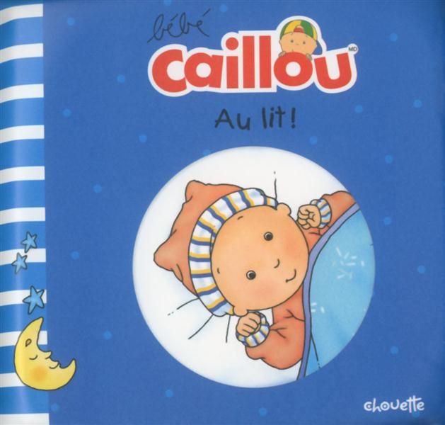 Emprunter Bébé Caillou : Au lit ! livre