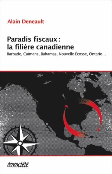 Emprunter Paradis fiscaux : la filière canadienne livre