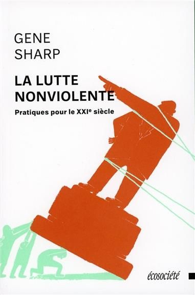 Emprunter La lutte nonviolente. Pratiques pour le XXIe siècle livre