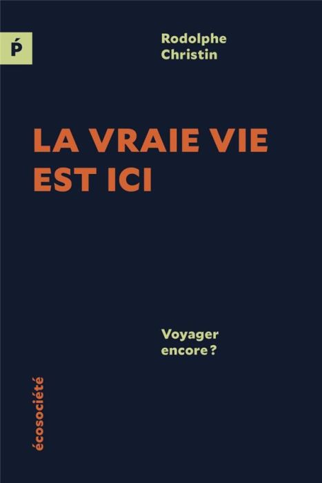 Emprunter LA VRAIE VIE EST ICI - VOYAGER ENCORE ? livre