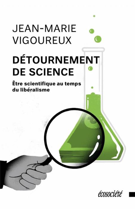 Emprunter DETOURNEMENT DE SCIENCE - ETRE SCIENTIFIQUE AU TEMPS DU LIBE livre