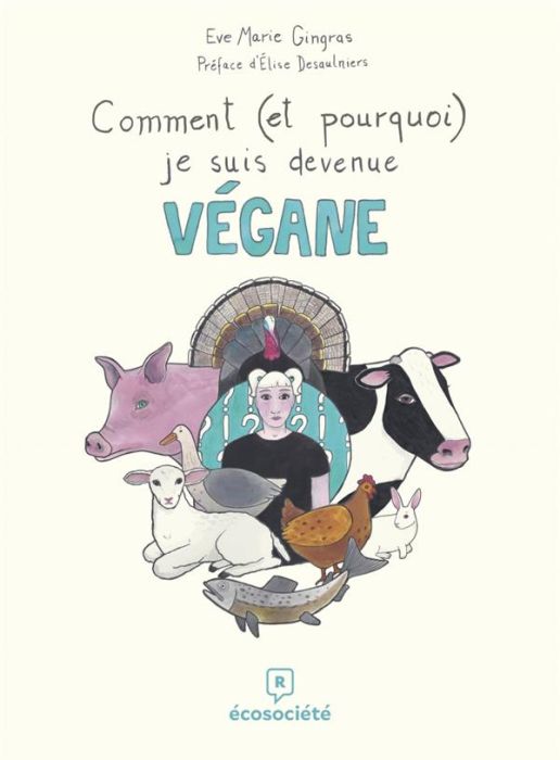 Emprunter Comment (et pourquoi) je suis devenue végane livre