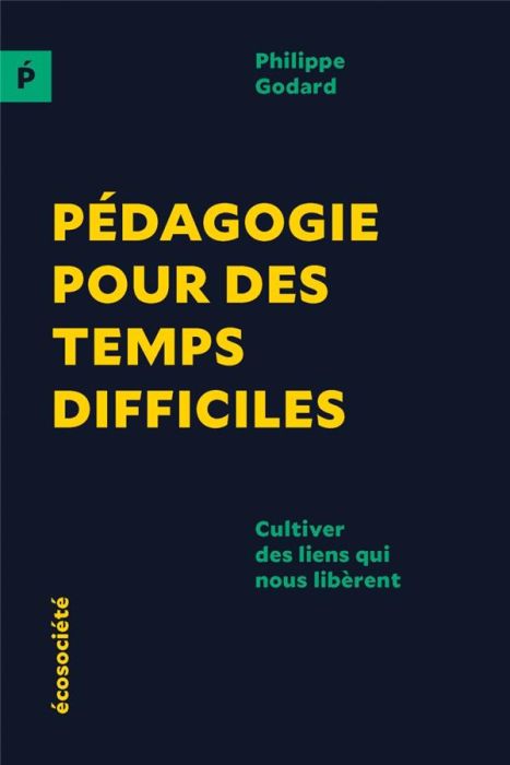 Emprunter Pédagogie pour des temps difficiles. Cultiver des liens qui nous libèrent livre