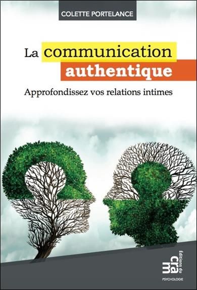 Emprunter La communication authentique / Approfondissez vos relations intimes livre