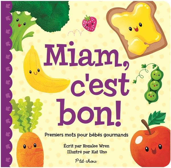 Emprunter Miam, c'est bon ! Premiers mots pour bébés gourmands livre