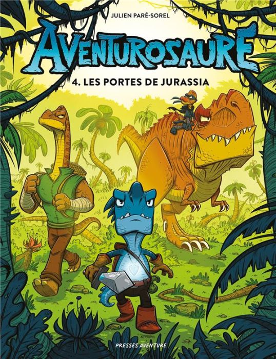 Emprunter Aventurosaure Tome 4 : Les portes de Jurassia livre