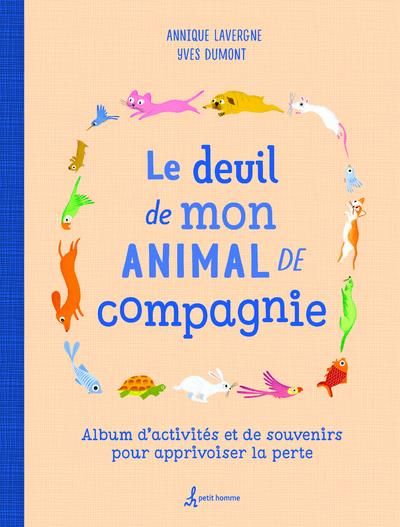 Emprunter Le deuil de mon animal de compagnie. Album d'activités et de souvenirs pour apprivoiser la perte livre