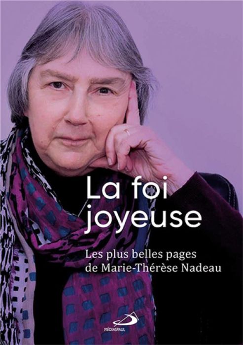 Emprunter La foie joyeuse. Les plus belles pages de Marie-Thérèse Nadeau livre