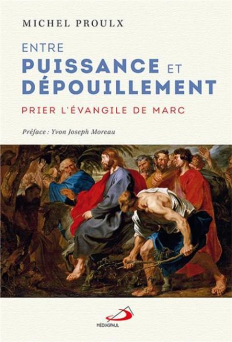 Emprunter Entre puissance et dépouillement. Prier l'Evangile de Marc livre