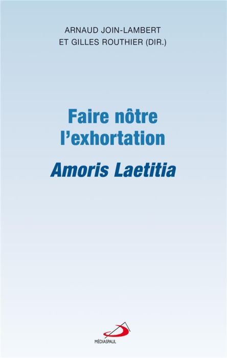 Emprunter Faire nôtre l'exhortation. Amoris Laetitia livre